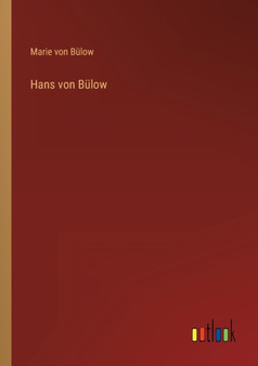Hans von Bulow by Marie Von Bulow - Paperback