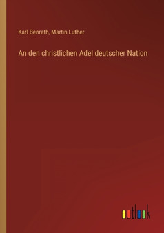 An den christlichen Adel deutscher Nation by Martin Luther - Paperback