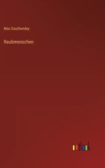 Raubmenschen by Max Dauthendey - Hardback