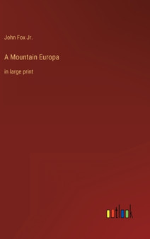 A Mountain Europa : in large print by John Jr Fox - Hardback