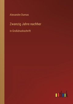 Zwanzig Jahre nachher : in Grossdruckschrift by Alexandre Dumas - Paperback