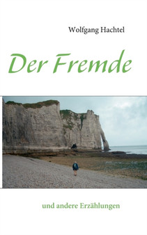 Der Fremde : und andere Erzahlungen by Wolfgang Hachtel - Paperback