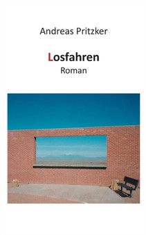 Losfahren : Roman by Andreas Pritzker - Paperback
