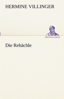 Die Rebachle by Hermine Villinger - Paperback