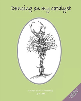 Dancing on my catalyst by J R-Yeo - Paperback