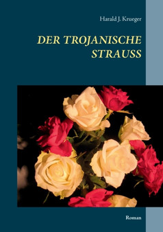 Der trojanische Strauss : Roman by Harald J Krueger - Paperback