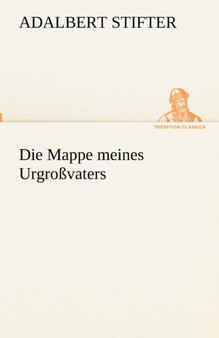 Die Mappe meines Urgrossvaters by Adalbert Stifter - Paperback
