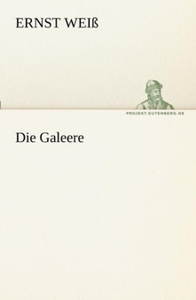 Die Galeere by Ernst Wei - Paperback