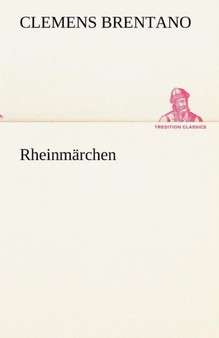 Rheinmarchen by Clemens Brentano - Paperback