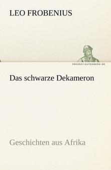 Das Schwarze Dekameron by Leo Frobenius - Paperback