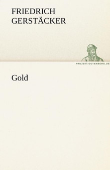 Gold by Friedrich Gerst Cker - Paperback