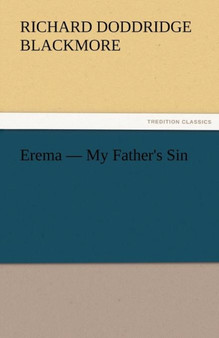 Erema - My Father's Sin by R D Blackmore - Paperback