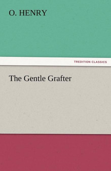 The Gentle Grafter by Henry O - Paperback
