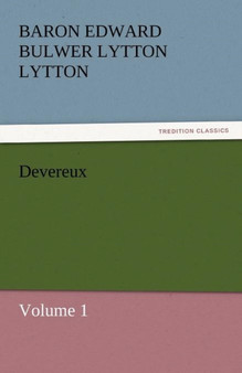 Devereux by Baron Edward Bulwer Lytton Lytton - Paperback
