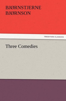 Three Comedies by Bj Rnstjerne Bj Rnson - Paperback