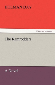 The Ramrodders by Holman Day - Paperback