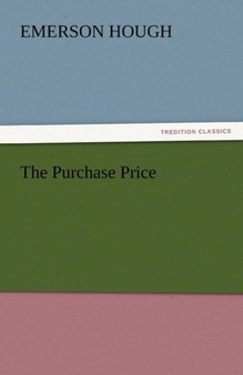 The Purchase Price by Emerson Hough - Paperback
