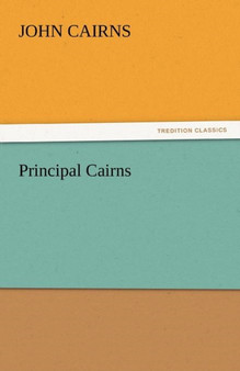 Principal Cairns by John Jr Cairns - Paperback