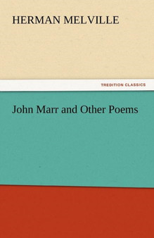 John Marr and Other Poems by Herman Melville - Paperback