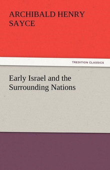 Early Israel and the Surrounding Nations by Archibald Henry Sayce - Paperback