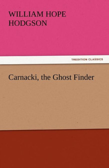 Carnacki, the Ghost Finder by William Hope Hodgson - Paperback