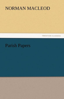 Parish Papers by Norman MacLeod - Paperback