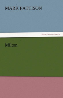 Milton by Mark Pattison - Paperback