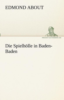 Die Spielhoelle in Baden-Baden by Edmond About - Paperback