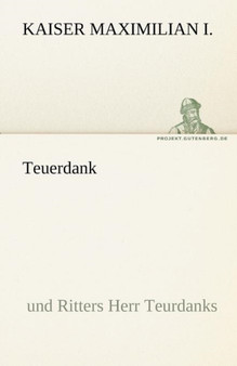 Teuerdank by Kaiser Maximilian I - Paperback