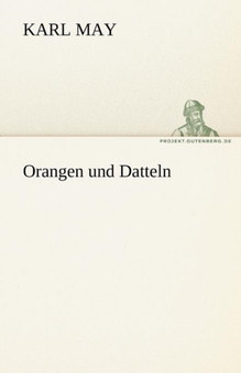 Orangen Und Datteln by Karl May - Paperback