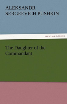 The Daughter of the Commandant by Aleksandr Sergeevich Pushkin - Paperback