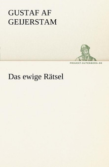Das Ewige Ratsel by Gustaf Af Geijerstam - Paperback