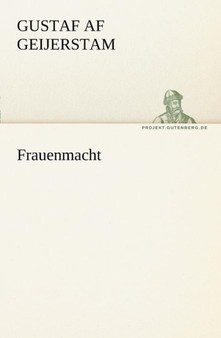 Frauenmacht by Gustaf Af Geijerstam - Paperback