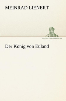 Der Konig Von Euland by Meinrad Lienert - Paperback