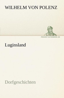 Luginsland by Wilhelm Von Polenz - Paperback