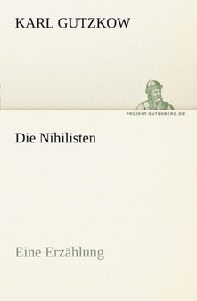 Die Nihilisten by Karl Gutzkow - Paperback