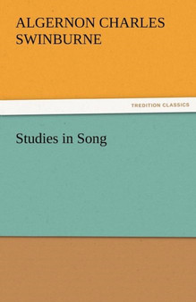 Studies in Song by Algernon Charles Swinburne - Paperback