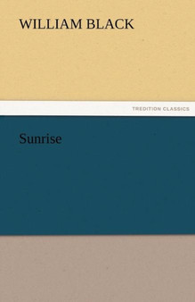 Sunrise by William Black - Paperback