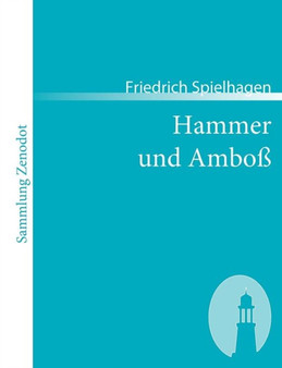 Hammer und Amboss by Friedrich Spielhagen - Paperback