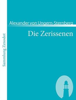 Die Zerissenen by Alexander Von Ungern-Sternberg - Paperback