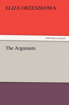 The Argonauts by Eliza Orzeszkowa - Paperback