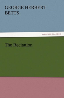 The Recitation by George Herbert Betts - Paperback
