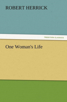 One Woman's Life by Robert Herrick - Paperback