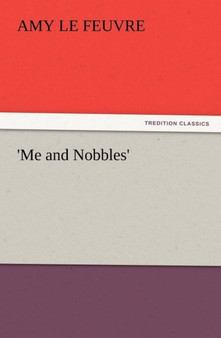 'Me and Nobbles' by Amy Le Feuvre - Paperback