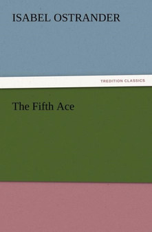 The Fifth Ace by Isabel Ostrander - Paperback