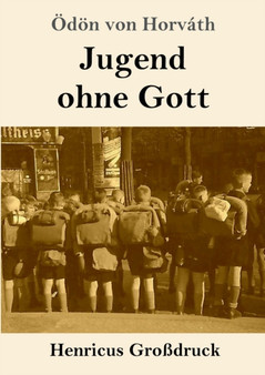 Jugend ohne Gott (Grossdruck) by OEdoen Von Horvath - Paperback