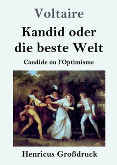 Kandid oder die beste Welt (Grossdruck) : Candide ou l'Optimisme by Voltaire - Paperback