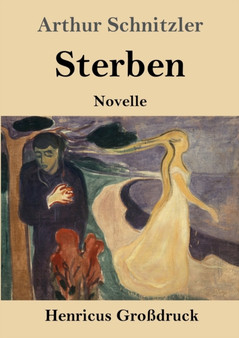 Sterben (Grossdruck) : Novelle by Arthur Schnitzler - Paperback