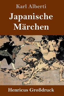 Japanische Marchen (Grossdruck) by Karl Alberti - Hardback