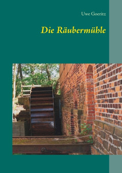 Die Raubermuhle by Uwe Goeritz - Paperback